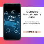Pacchetto assistenza Meta Shop